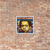 Affiche encadrée "The World is Yours"